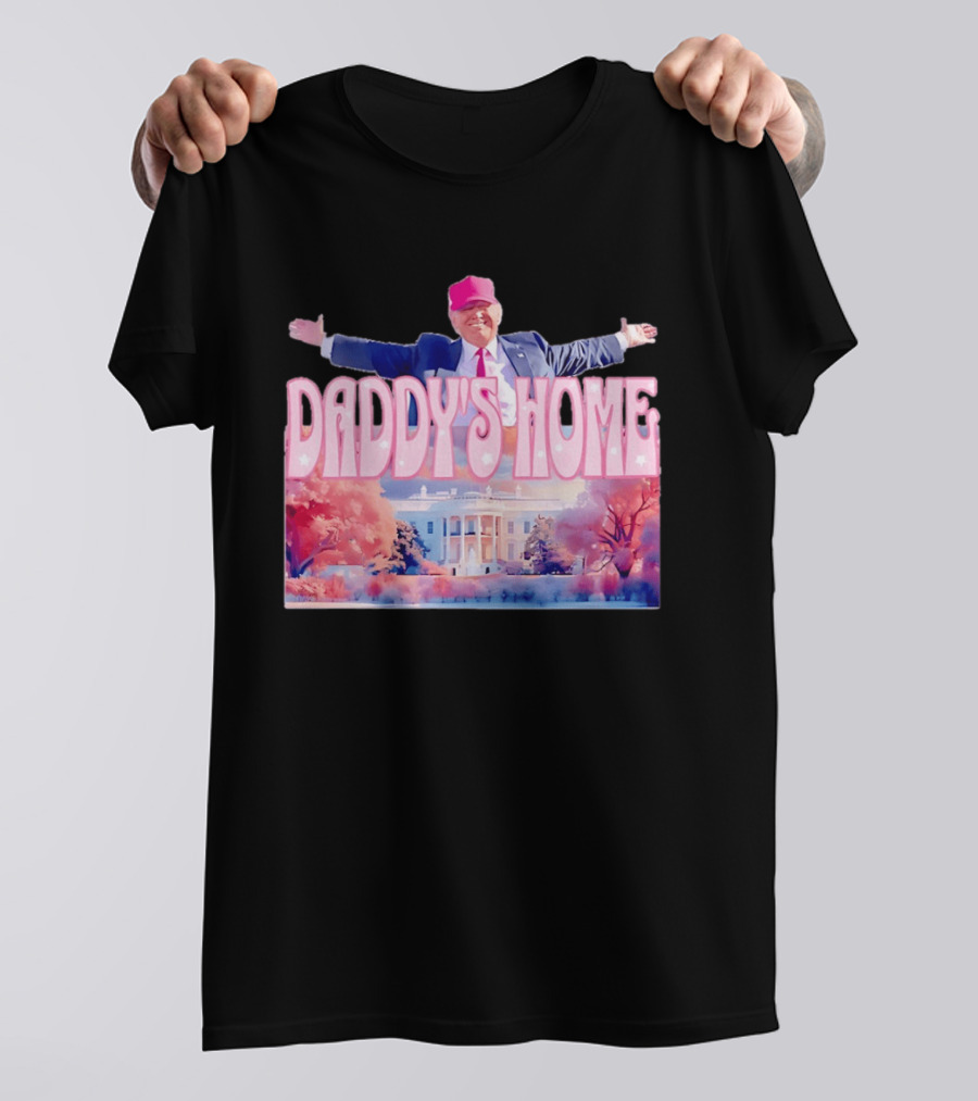 Daddy's Home Pink Hat White House Trump Scene T-Shirt
