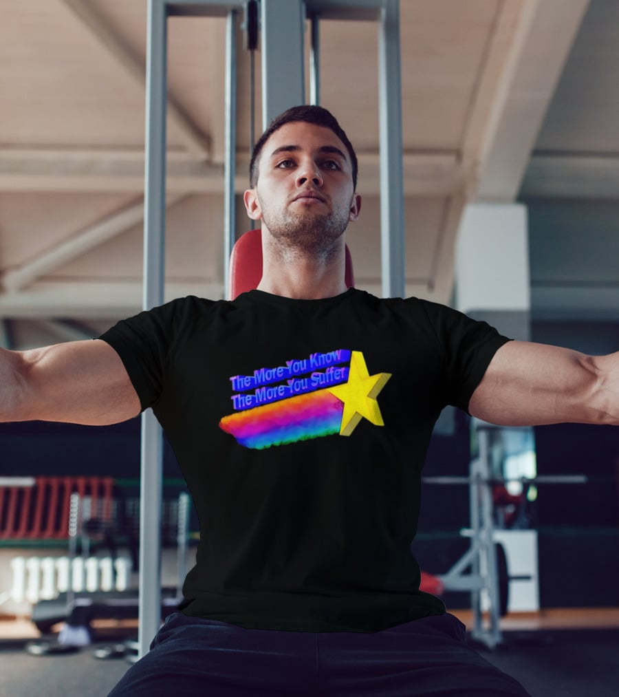 The More You Know The More You Suffer Star Rainbow T-Shirt