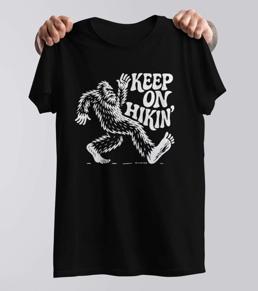 Bigfoot Keep On Hikin' Sasquatch Trekking Adventure T-Shirt