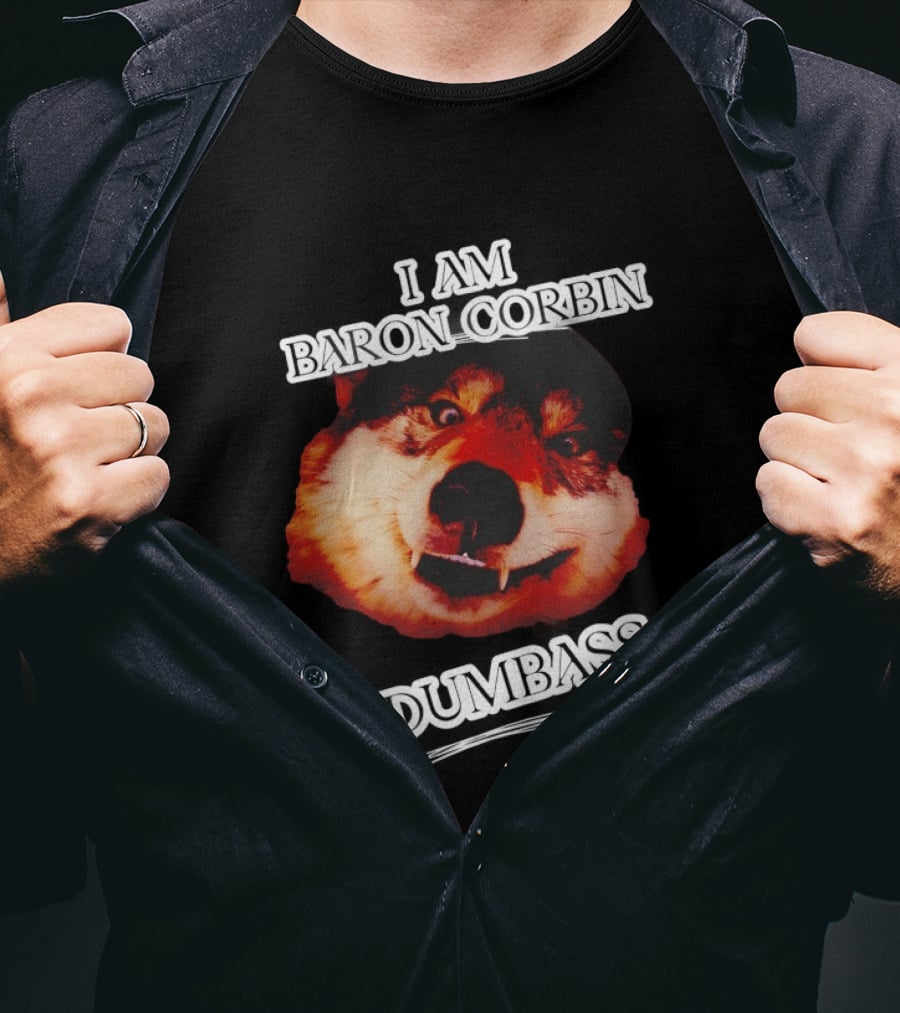 Baron Corbin Dumbass Funny Dog Meme T-Shirt