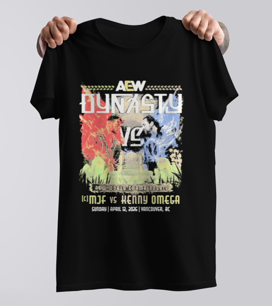 AEW Dynasty 2026 MJF Vs Kenny Omega Vancouver Event T-Shirt