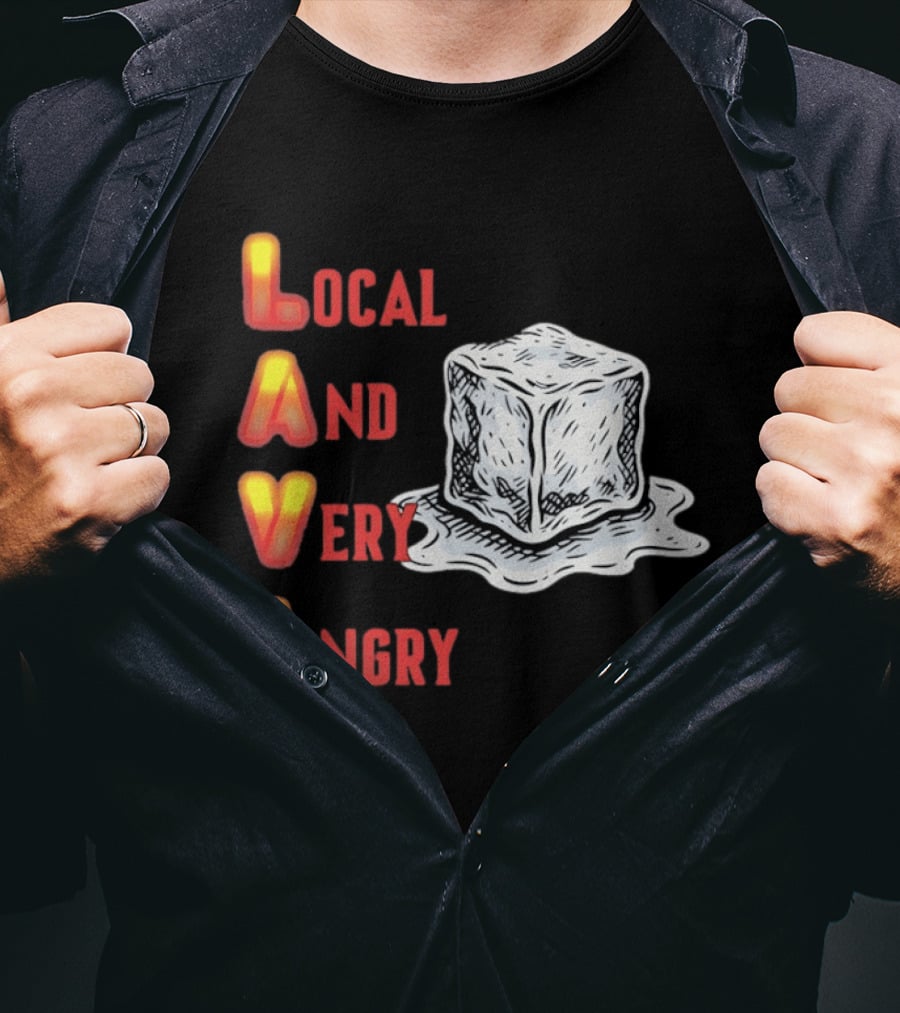 Lava Local And Very Angry Ice Cube Melting T-Shirt
