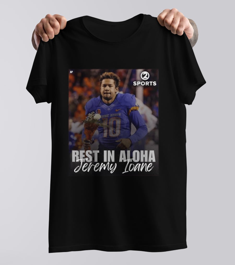 Rest In Aloha Jeremy Ioane Boise State Football 2010 2014 T-Shirt