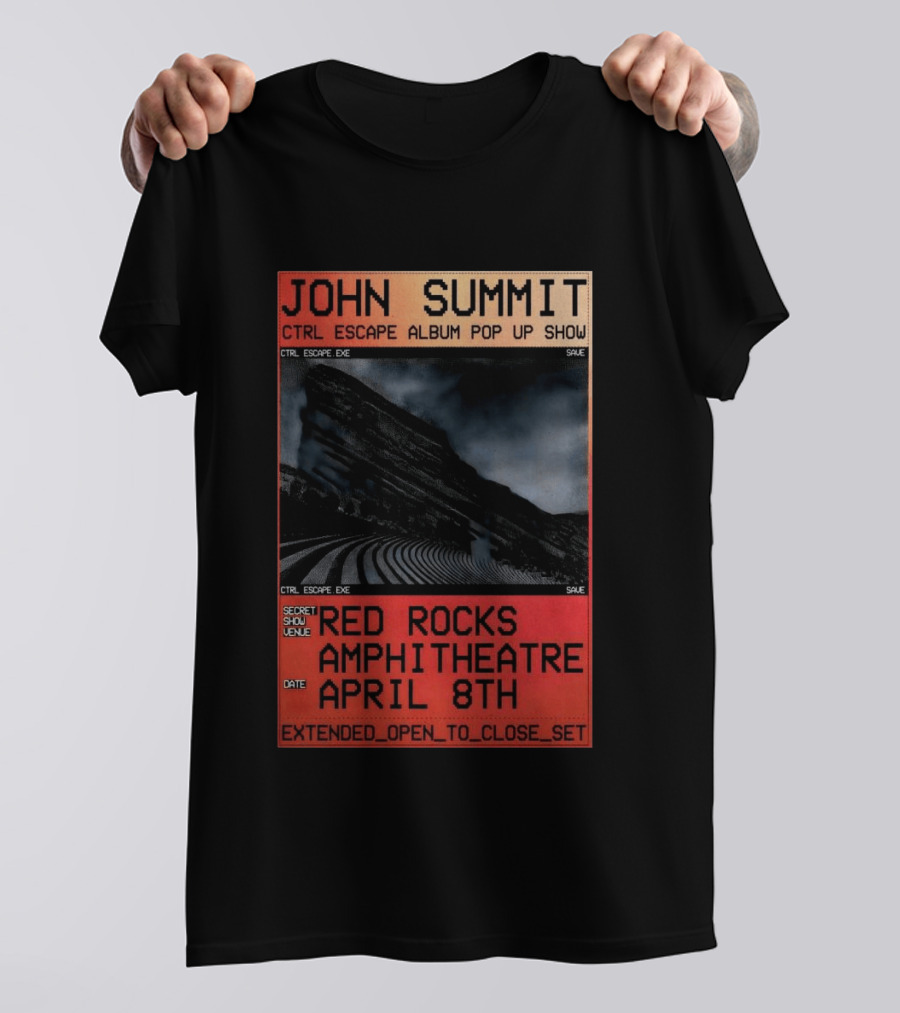 John Summit CTRL Escape Album Pop Up Show Red Rocks Amphitheatre April 8th Secret Show Extended Open To Close Set T-Shirt