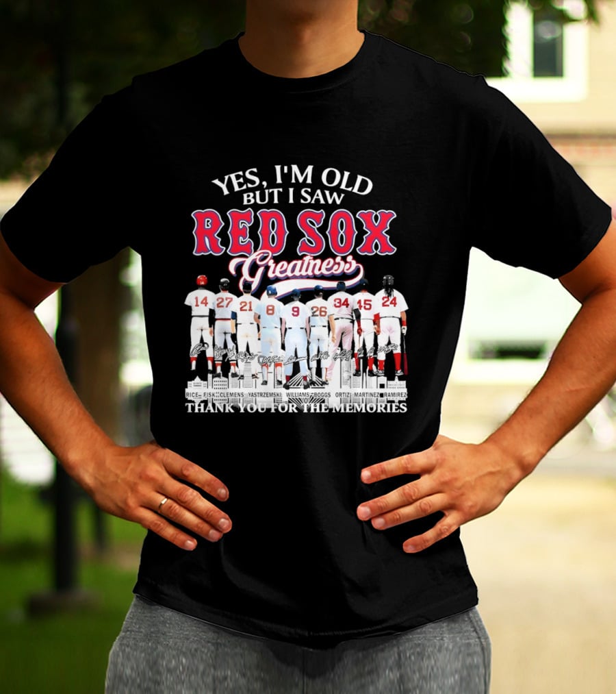 Boston Red Sox Baseball Yes I’m Old But I Saw Red Sox Greatness Thank You Signatures T-Shirt