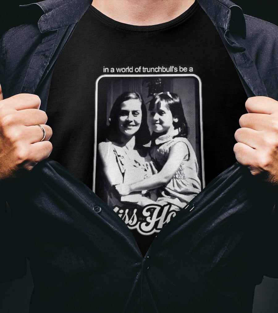 Miss Honey And Matilda Be A Miss Honey In Trunchbull's World T-Shirt