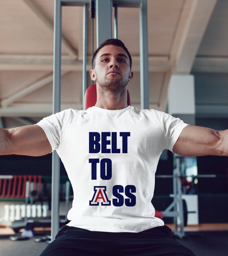 Arizona Wildcats Belt To Ass Bold College Sports Rivalry T-Shirt