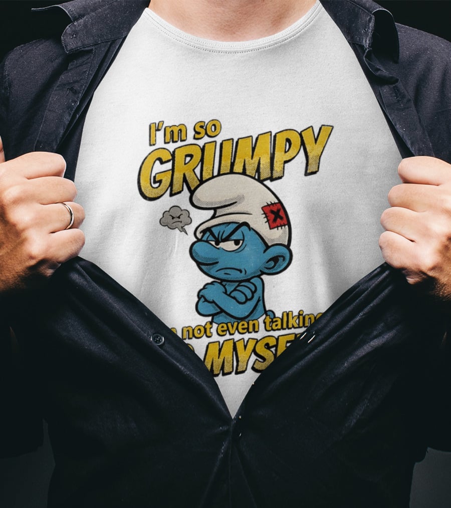 Smurfs I'm So Grumpy I'm Not Even Talking To Myself T-Shirt