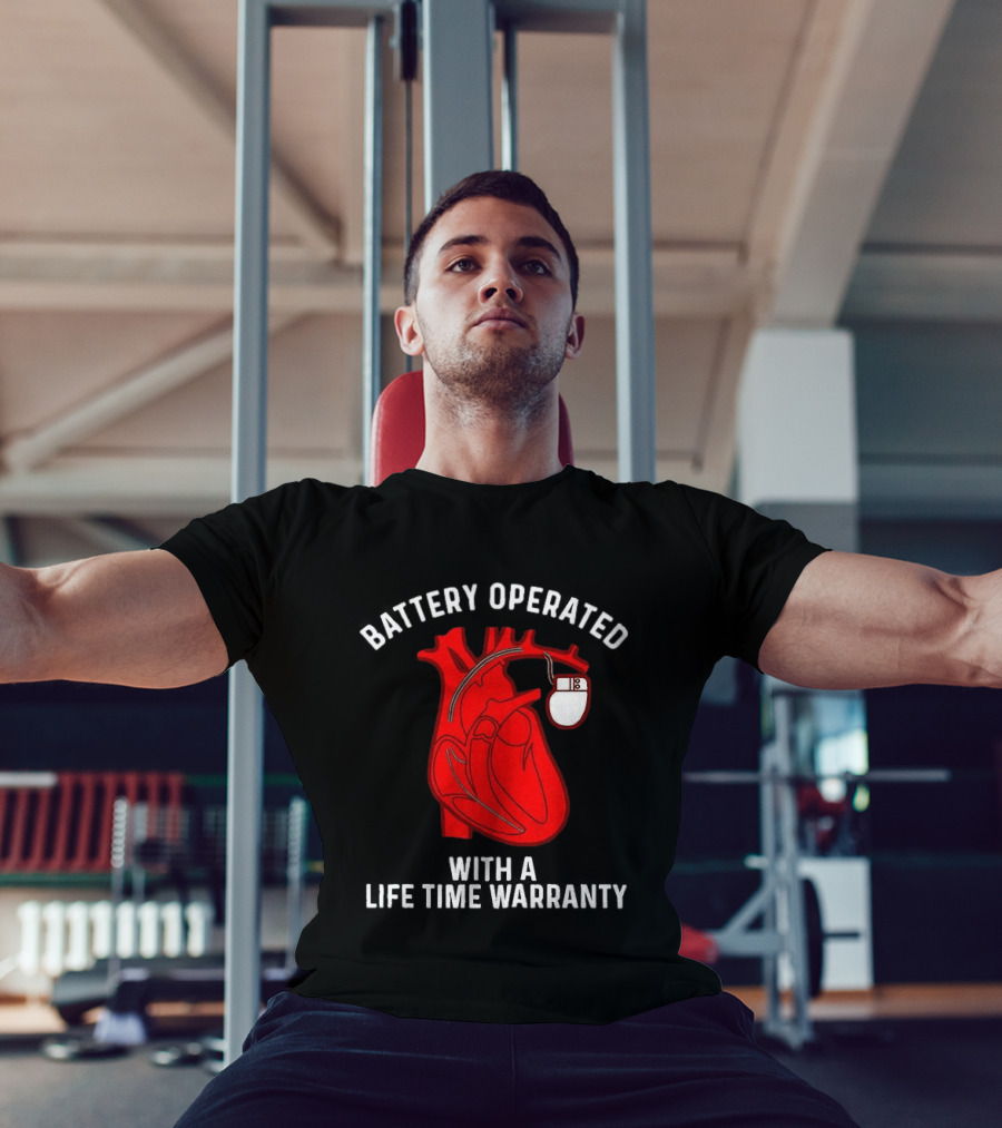 Battery Operated Heart With A Lifetime Warranty T-Shirt