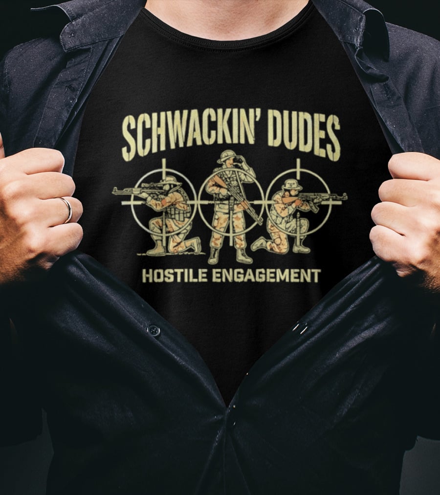 Schwackin' Dudes Hostile Engagement Tactical T-Shirt