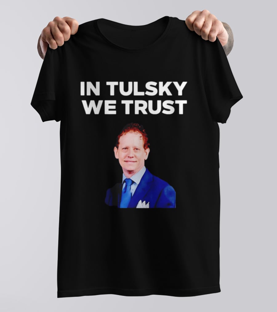 In Tulsky We Trust T-Shirt