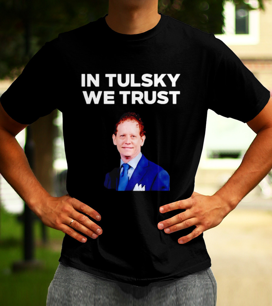 In Tulsky We Trust T-Shirt