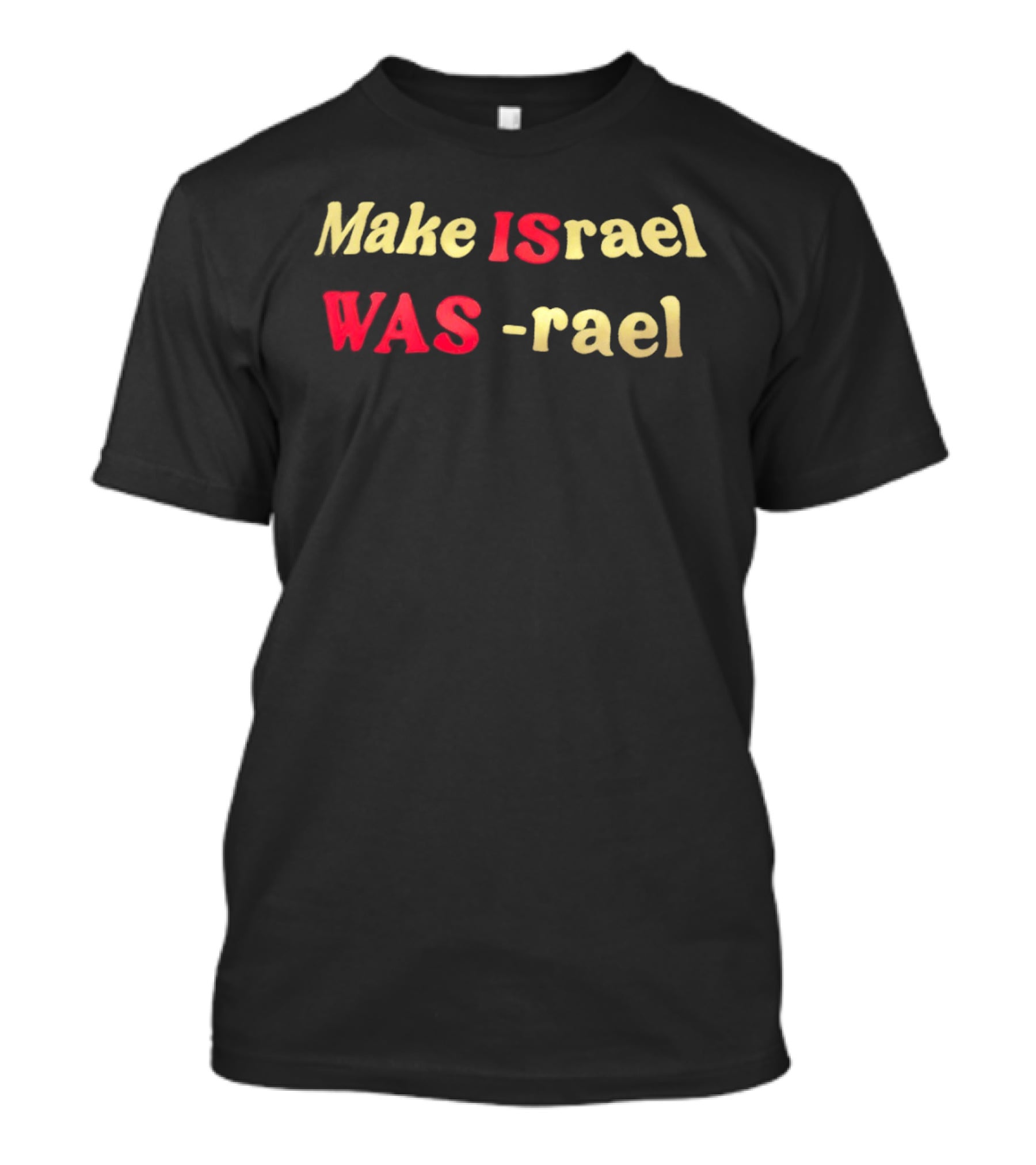 Make Israel Was Rael T-Shirt