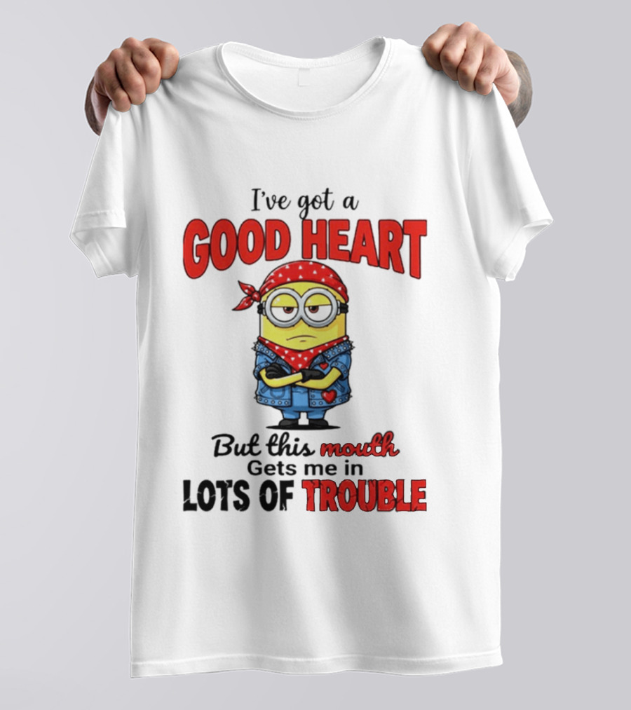 Minion I've Got A Good Heart But This Mouth Gets Me In Lots Of Trouble T-Shirt