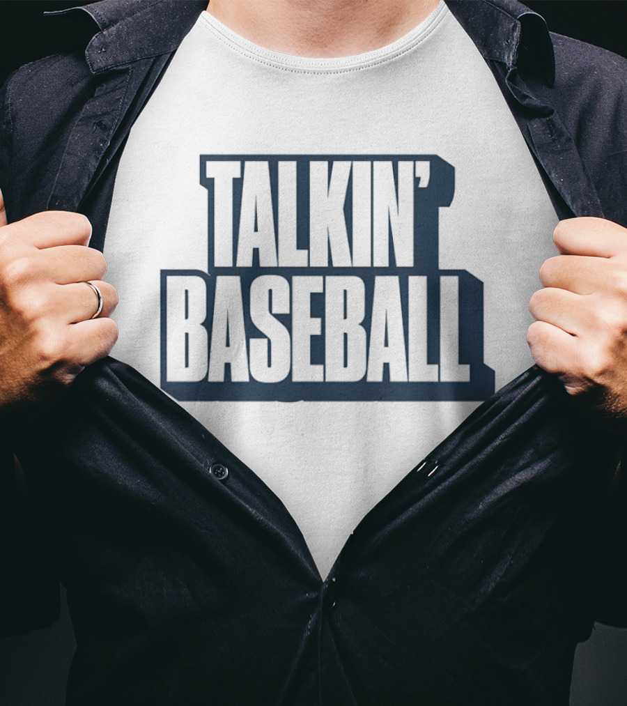 Talkin' Baseball Classic Sports Fans T-Shirt