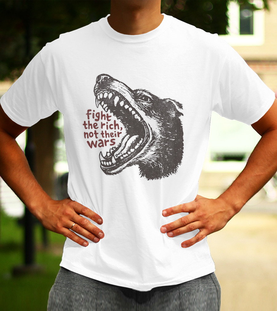 Fight The Rich Not Their Wars Wolf Scream T-Shirt