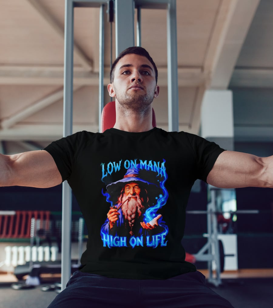 Low On Mana High On Life Wizard Pipe And Magic Aura T-Shirt