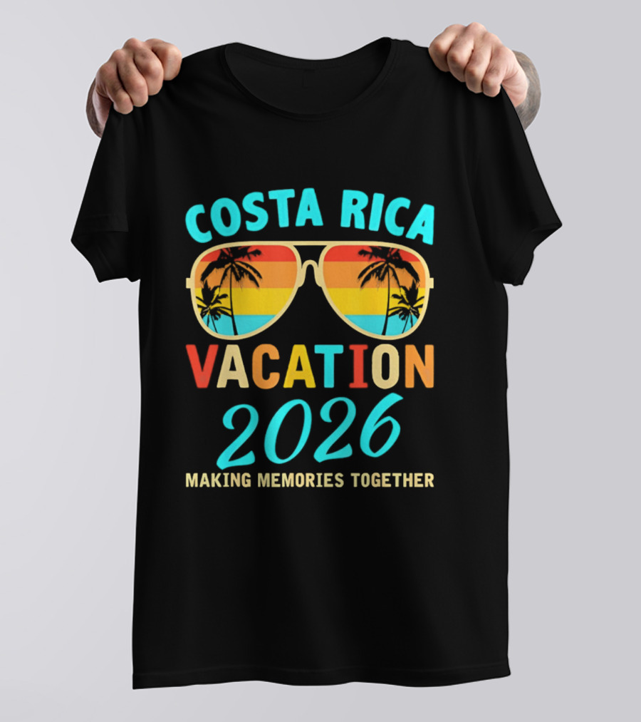 Costa Rica Vacation 2026 Making Memories Together T-Shirt