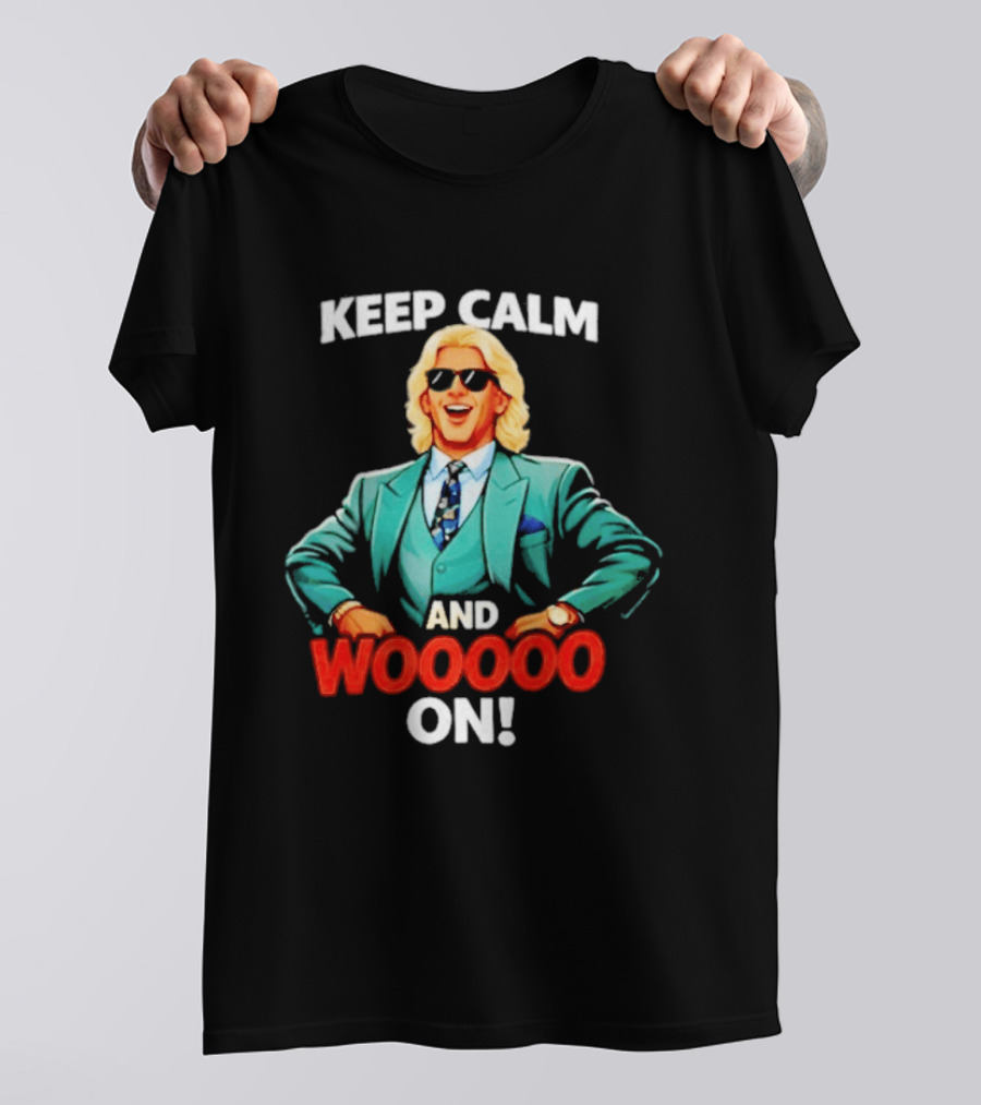 Keep Calm And Wooooo On Wrestling Legend In Suit T-Shirt