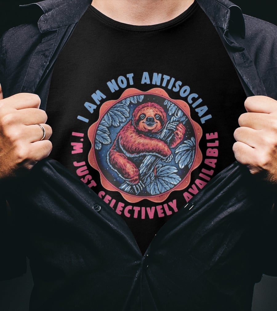 Sloth I Am Not Antisocial I'm Just Selectively Available Retro Tropical T-Shirt