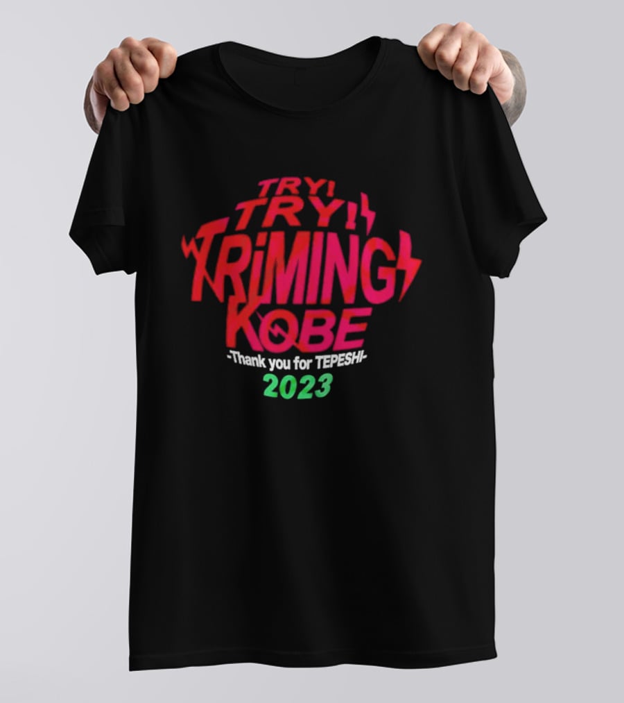 Try Try Triming Kobe Thank You For Tepeshi 2023 T-Shirt