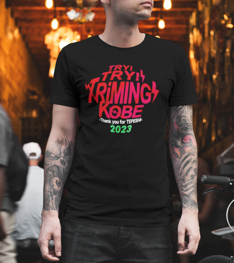 Try Try Triming Kobe Thank You For Tepeshi 2023 T-Shirt