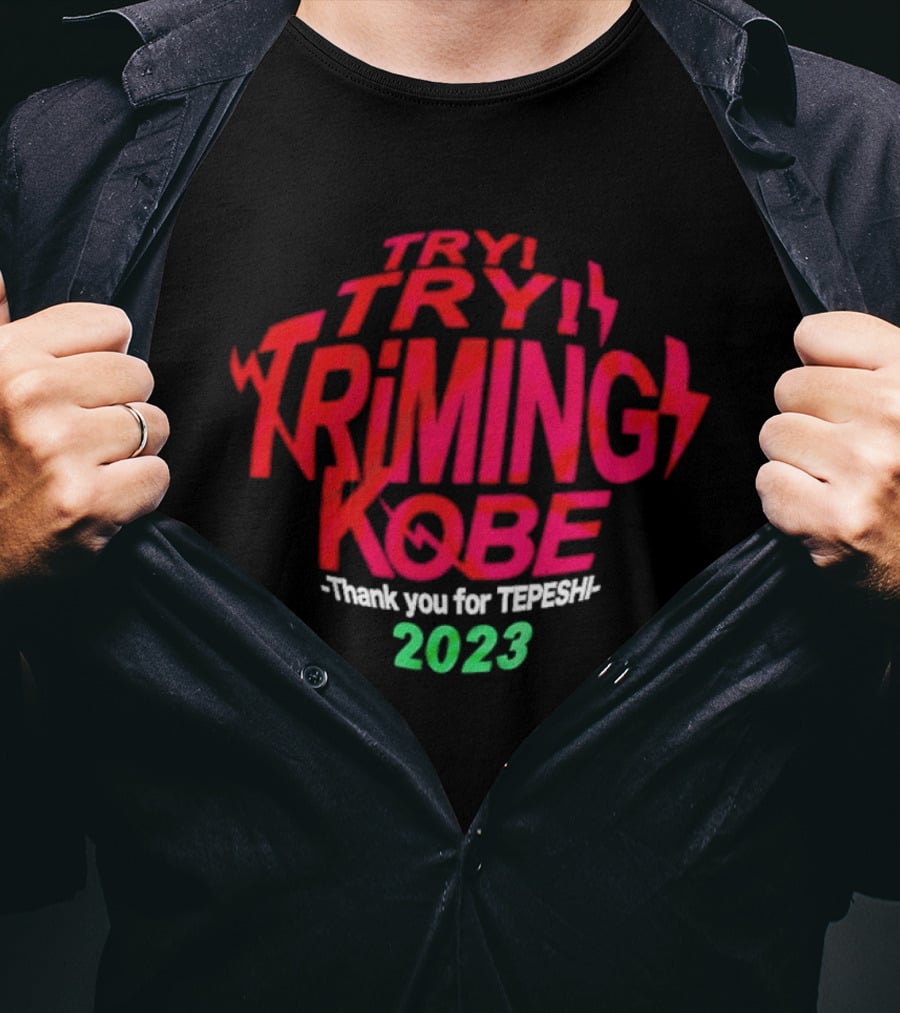 Try Try Triming Kobe Thank You For Tepeshi 2023 T-Shirt