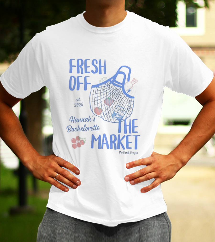 Fresh Off The Market Hannah's Bachelorette Party Customizable T-Shirt