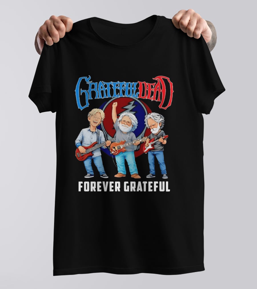 Grateful Dead Jerry Garcia Phil Lesh Bob Weir Holding Guitars Forever Grateful T-Shirt