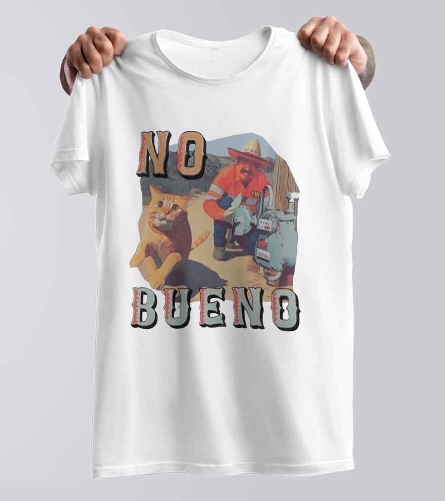 No Bueno Cat And FBI Gas Meter Scene T-Shirt