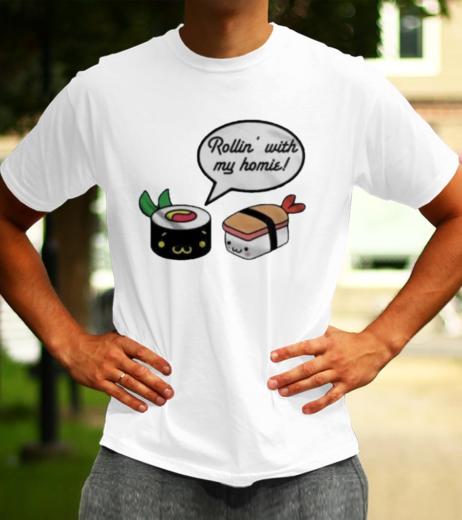 Kawaii Sushi Rollin With My Homie Cute Sushi Cartoon Characters T-Shirt