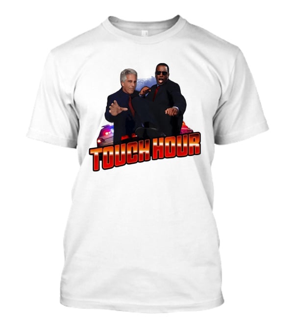 Touch Hour Epstein Diddy Comedy T-Shirt