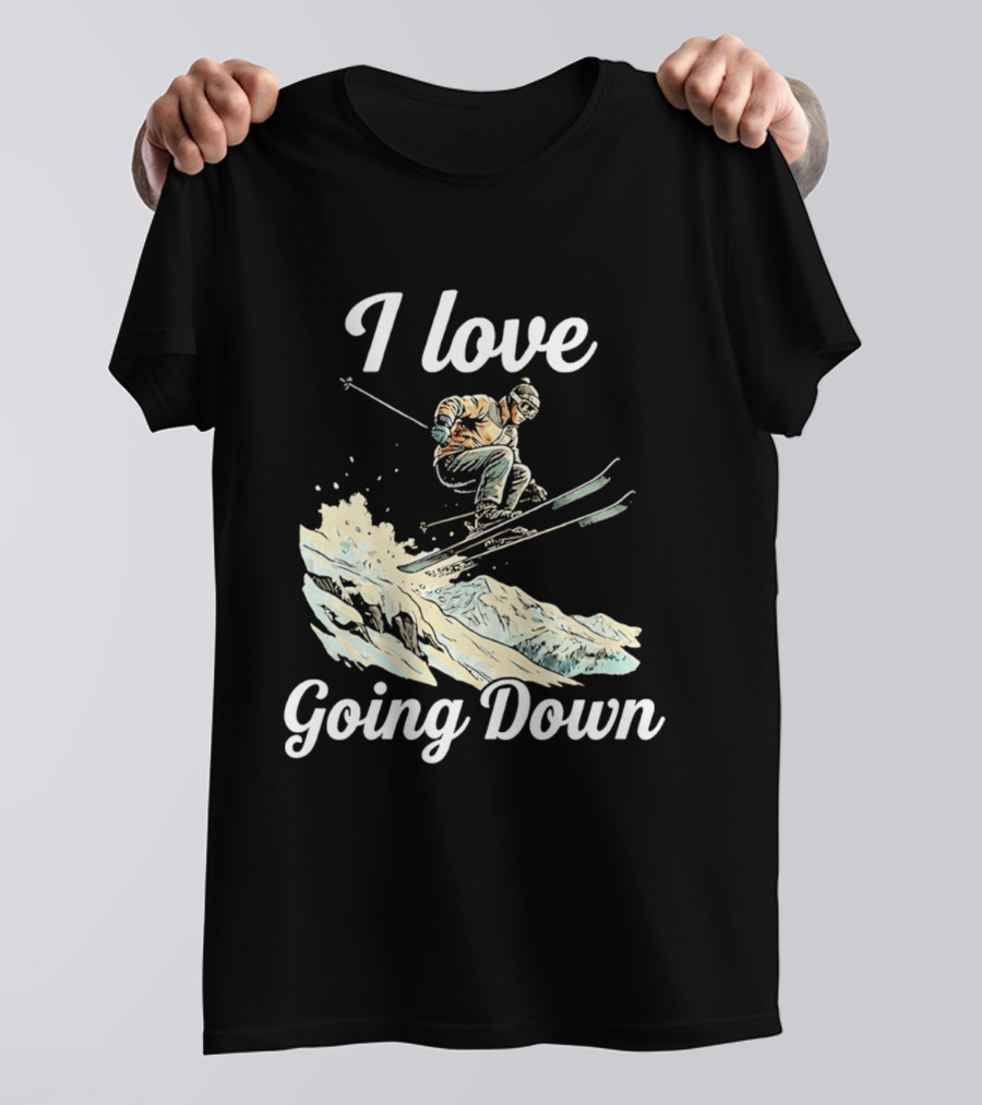 I Love Going Down Skiing Skier Jumping T-Shirt