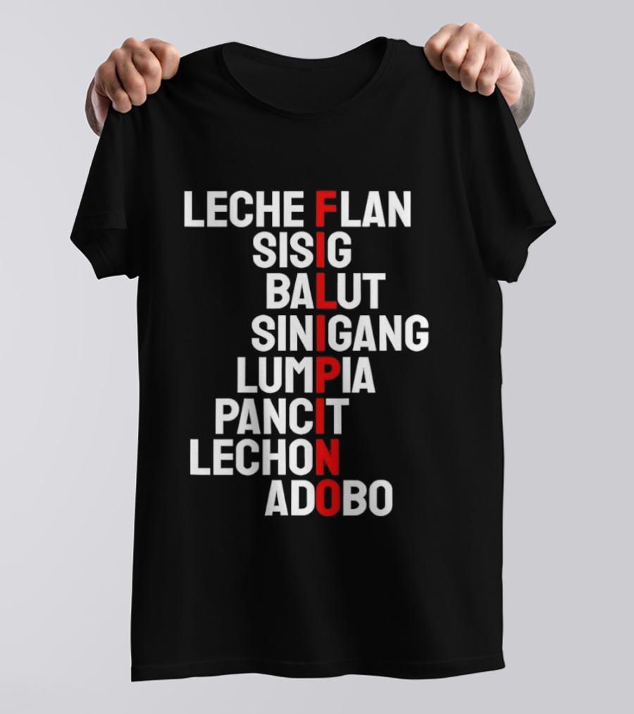 Leche Flan Sisig Balut Sinigang Lumpia Pancit Lechon Adobo Filipino Cuisine T-Shirt
