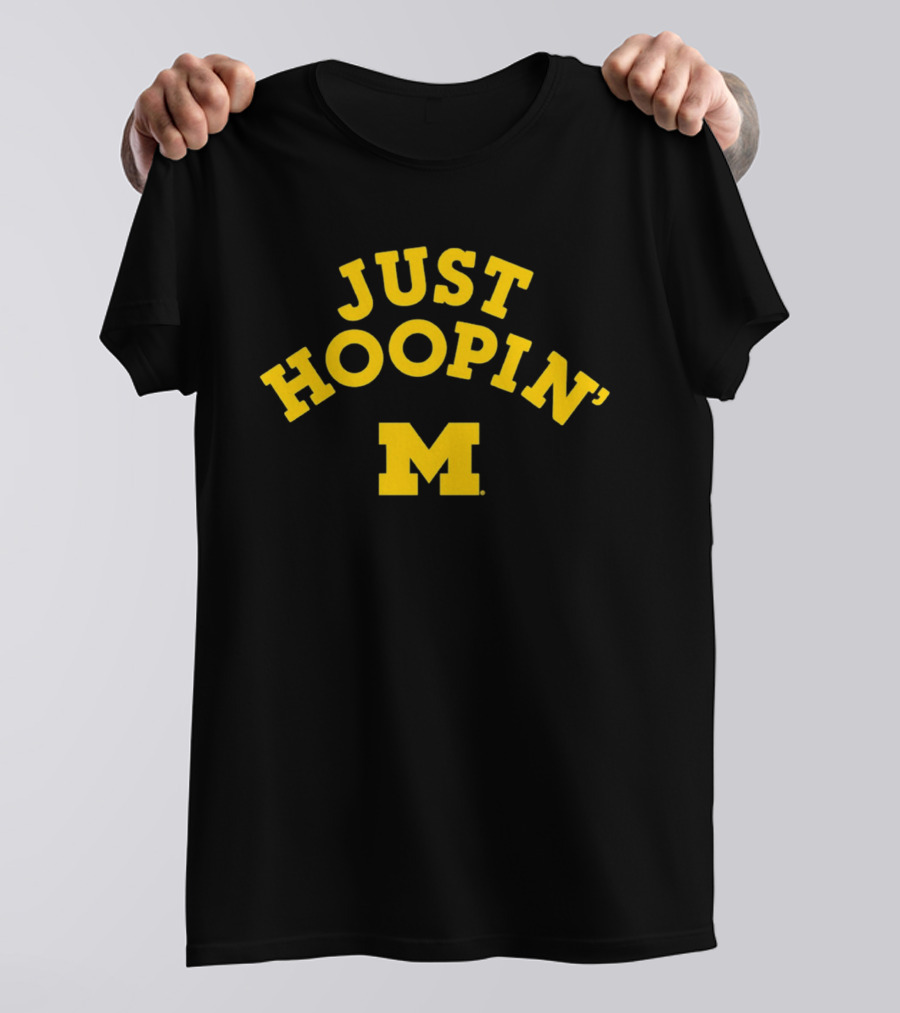 Michigan Wolverines Just Hoopin' M T-Shirt