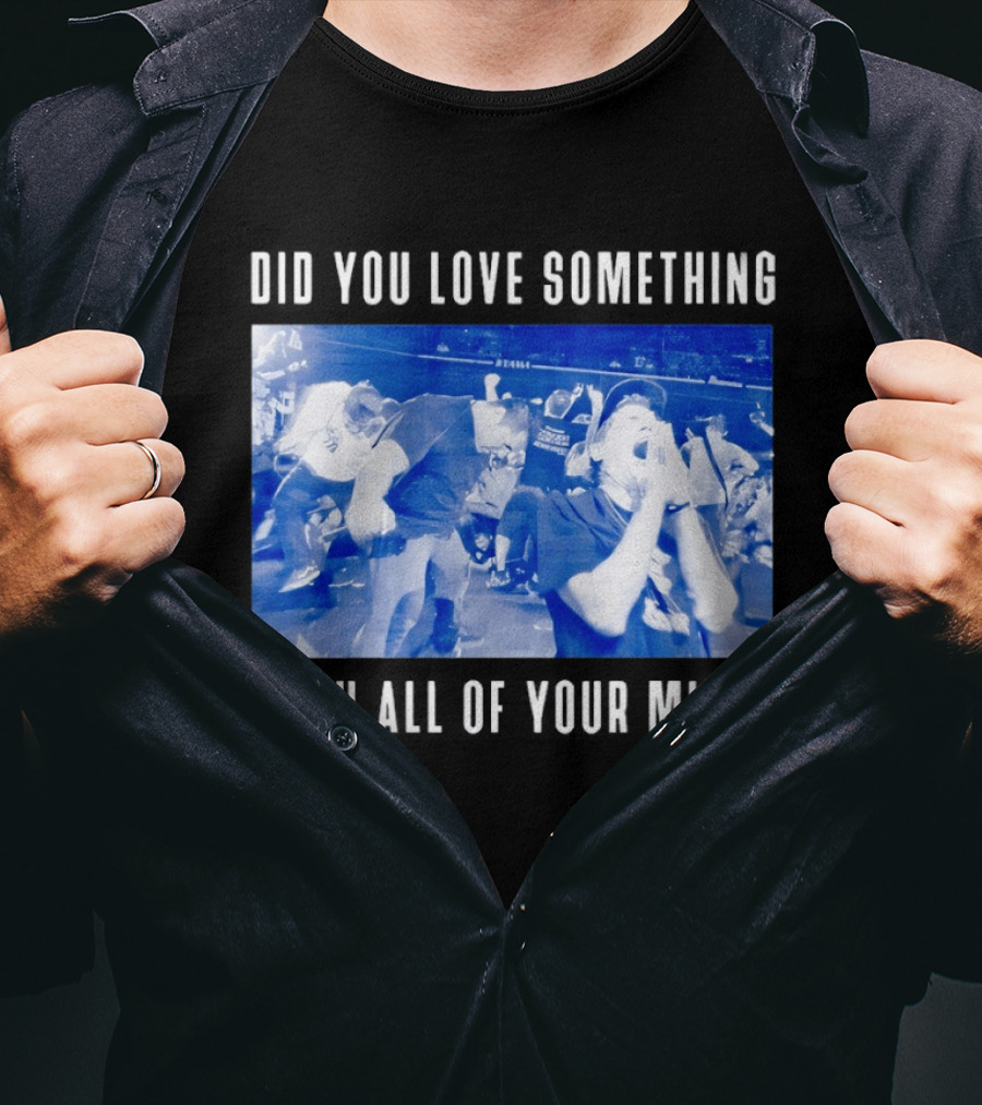 Bane Band Live Performance Did You Love Something With All Of Your Might T-Shirt