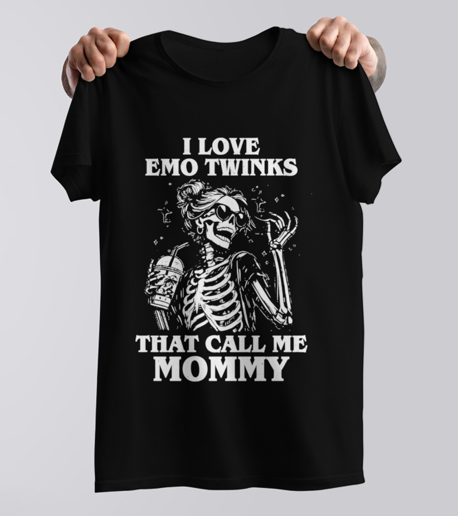 I Love Emo Twinks That Call Me Mommy Skeleton T-Shirt