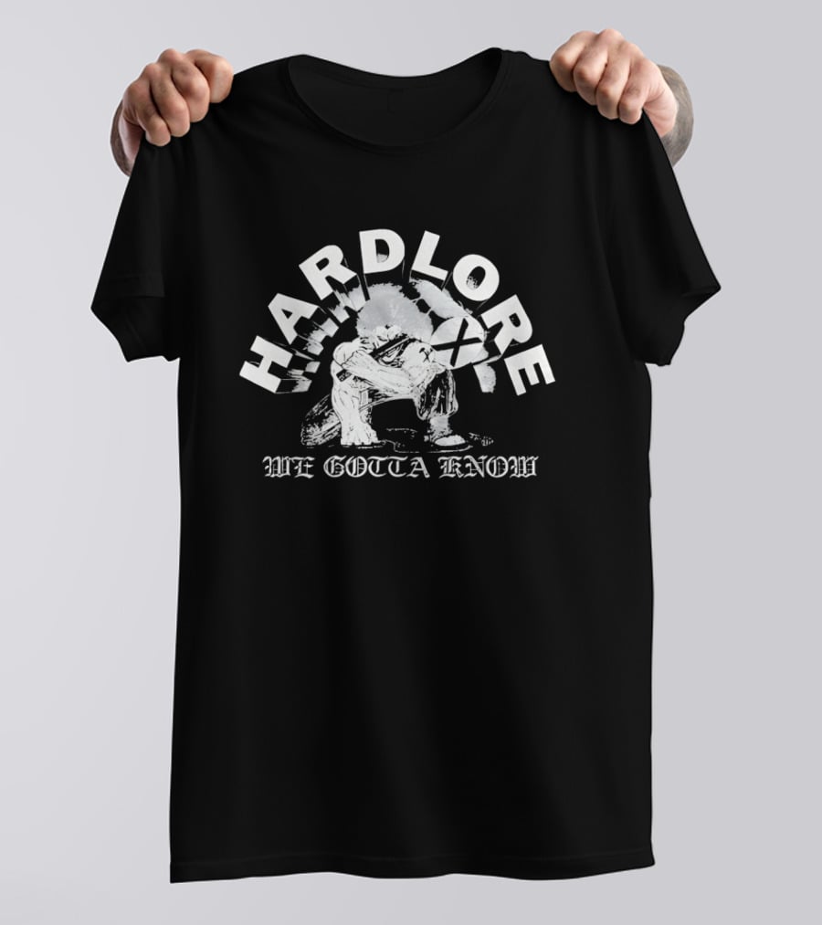Hardlore We Gotta Know Crouching Figure T-Shirt