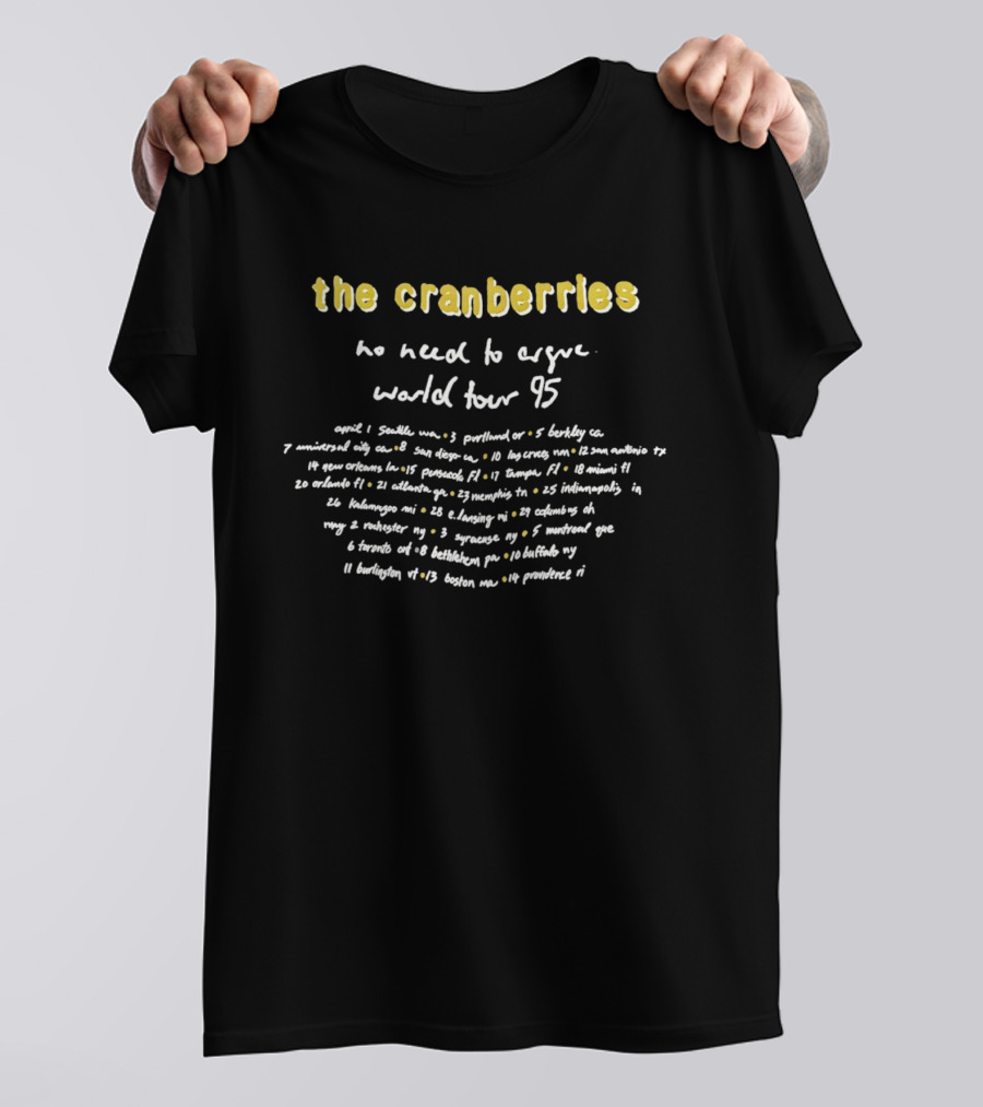 The Cranberries No Need To Argue World Tour 95 Seattle Portland Berkeley Denver Toronto Wembley Chicago Central Park T-Shirt