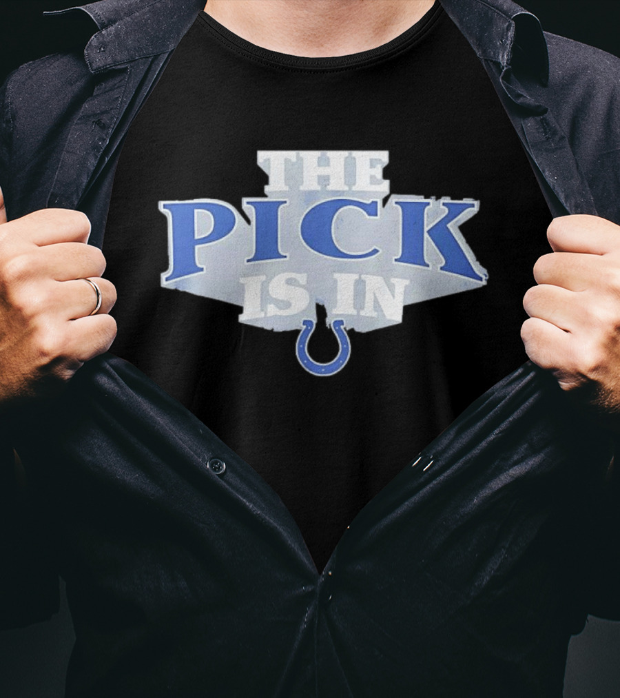 Indianapolis Colts The Pick Is In NFL Draft Day Colts Horseshoe T-Shirt