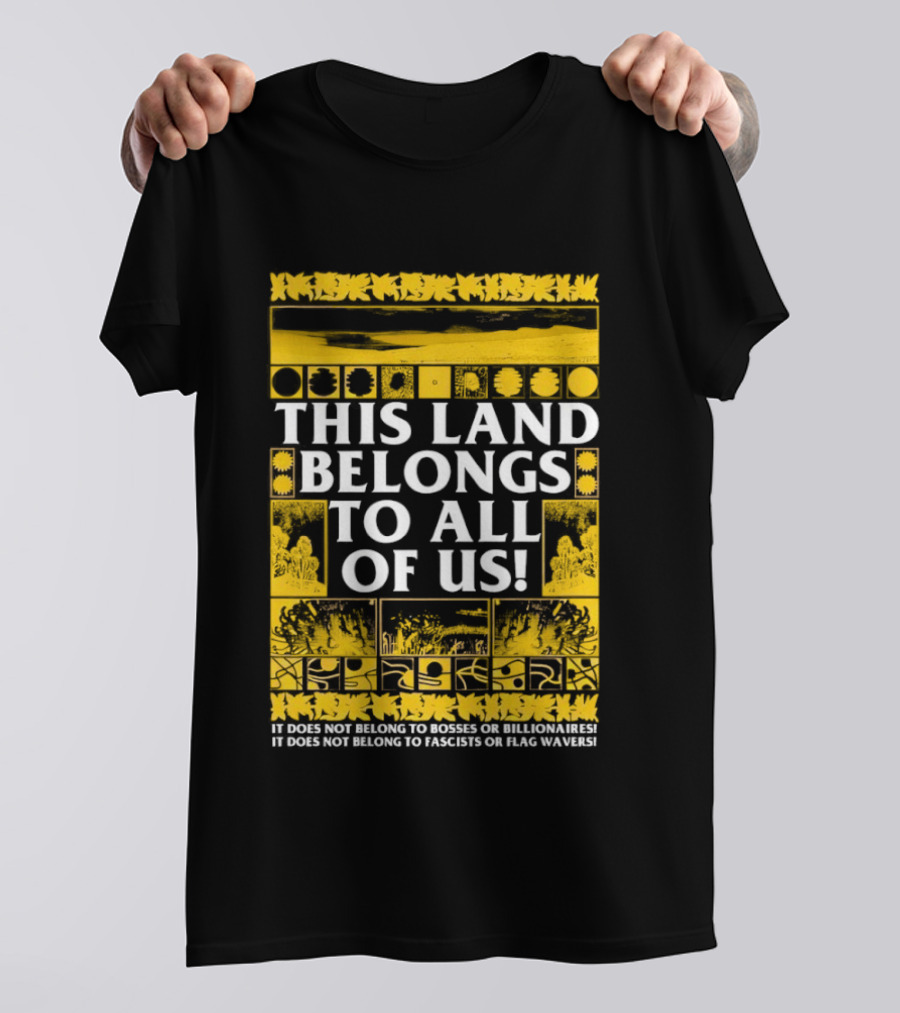This Land Belongs To All Of Us We Belong To Each Other Not Facists Or Flag Waivers T-Shirt
