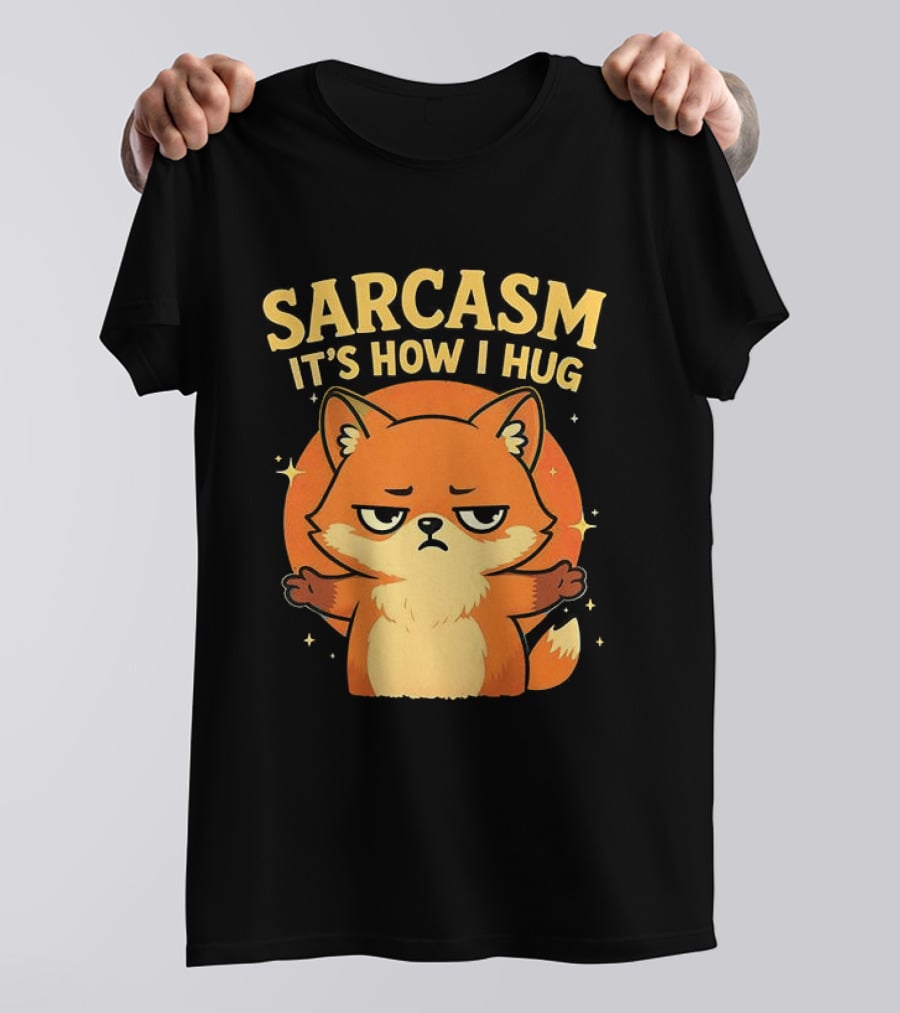 Sarcasm It's How I Hug Chibi Fox T-Shirt