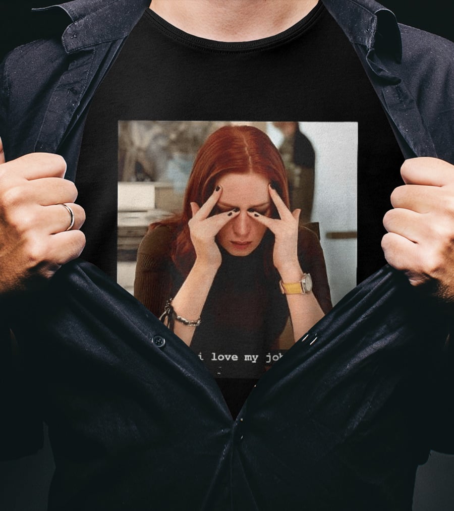 I Love My Job Stressed Woman With Red Hair Black Nails Yellow T-Shirt