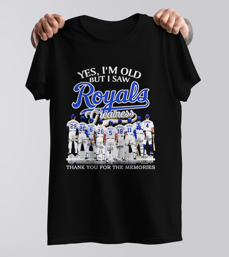 Yes I'm Old But I Saw Royals Legends Anderson White Wilson Otis Brett Auberach McRae Perez Gordon Thank You For The Memories T-Shirt