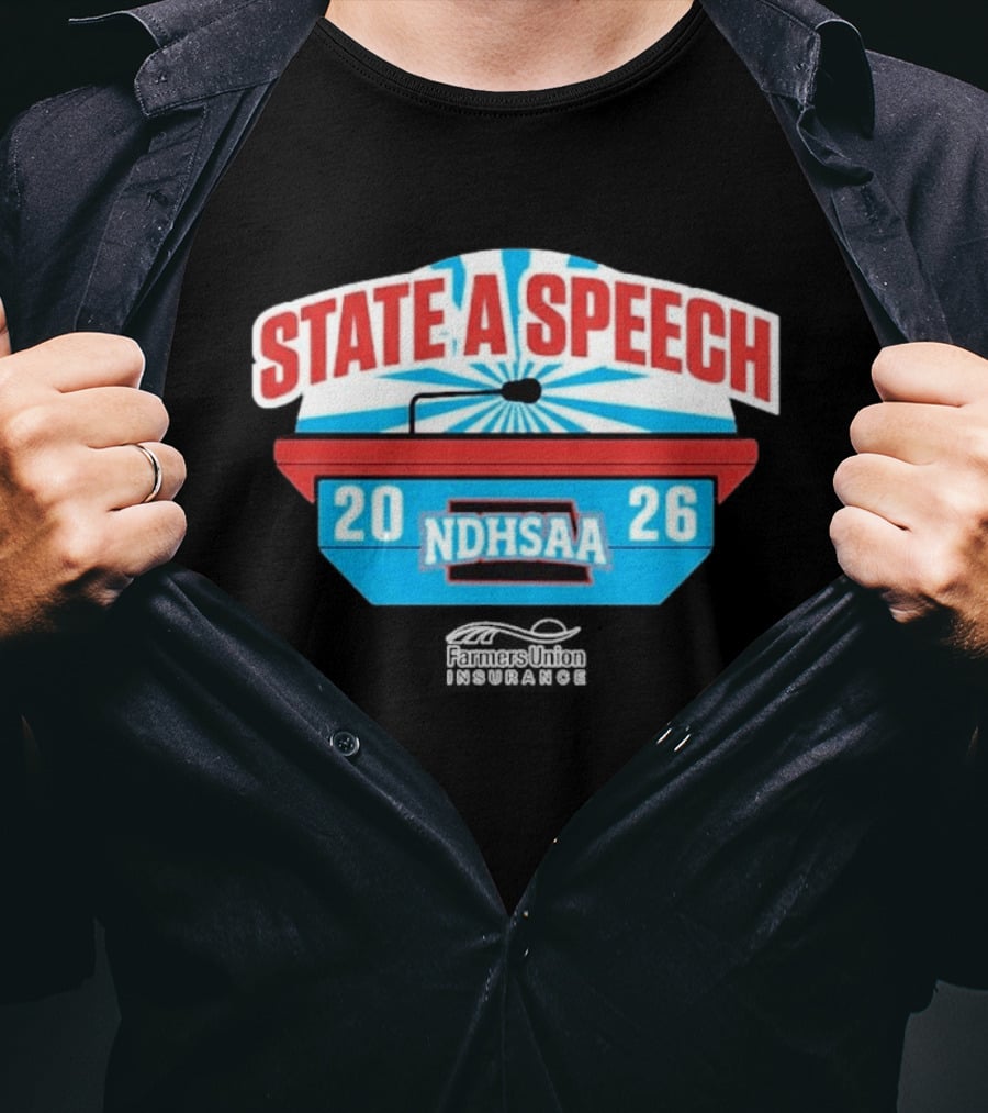 State A Speech NDHSAA 2026 Farmers Union Insurance T-Shirt