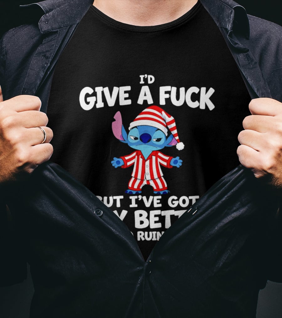Stitch Pajamas I'd Give A Fuck But I've Got Way Better Ways To Ruin My Day T-Shirt