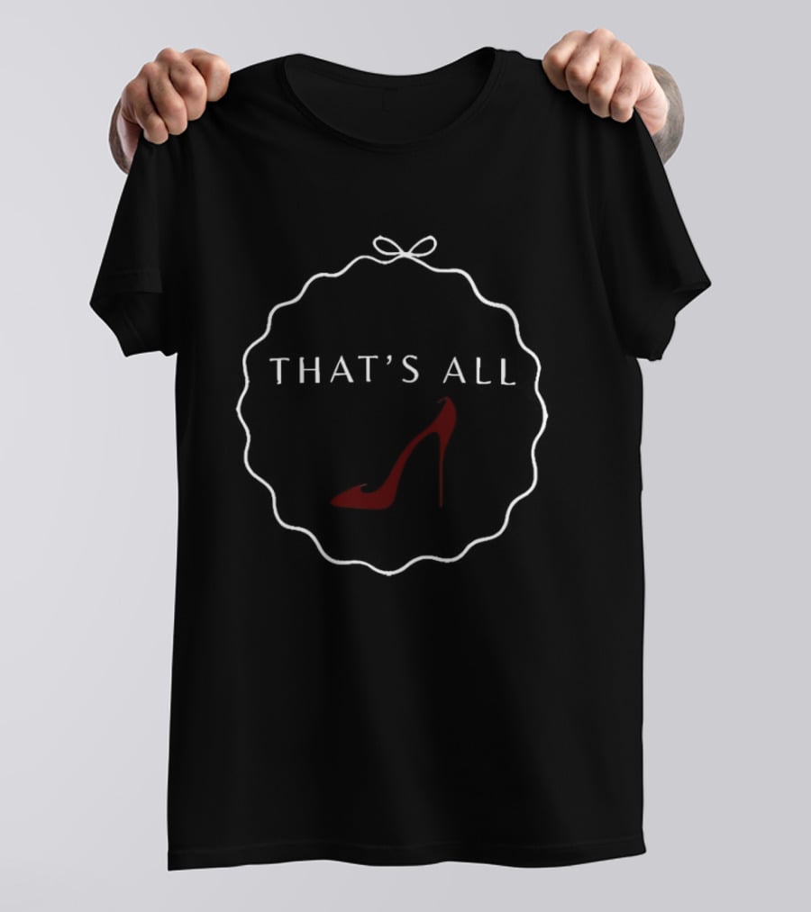 Miranda Priestly Red High Heels That's All Fashion T-Shirt