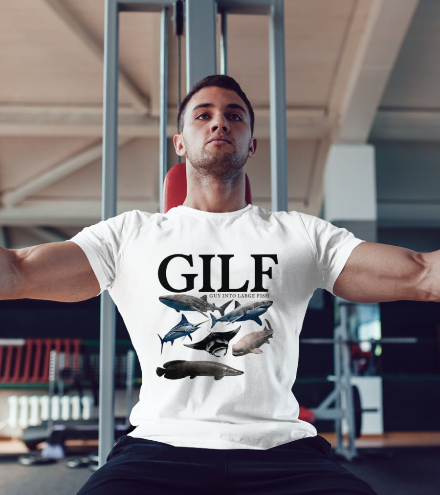 GILF Guy Into Large Fish Sharks And Marine Life T-Shirt