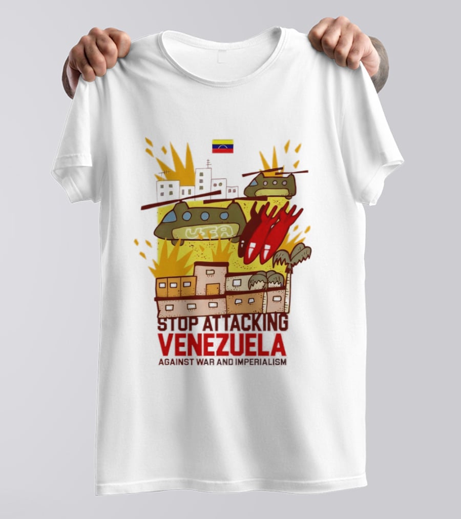 Stop Attacking Venezuela Against War And Imperialism Tanks Bombs City Explosion Venezuelan Flag T-Shirt