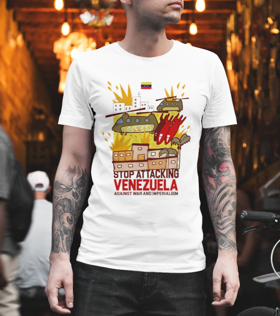 Stop Attacking Venezuela Against War And Imperialism Tanks Bombs City Explosion Venezuelan Flag T-Shirt